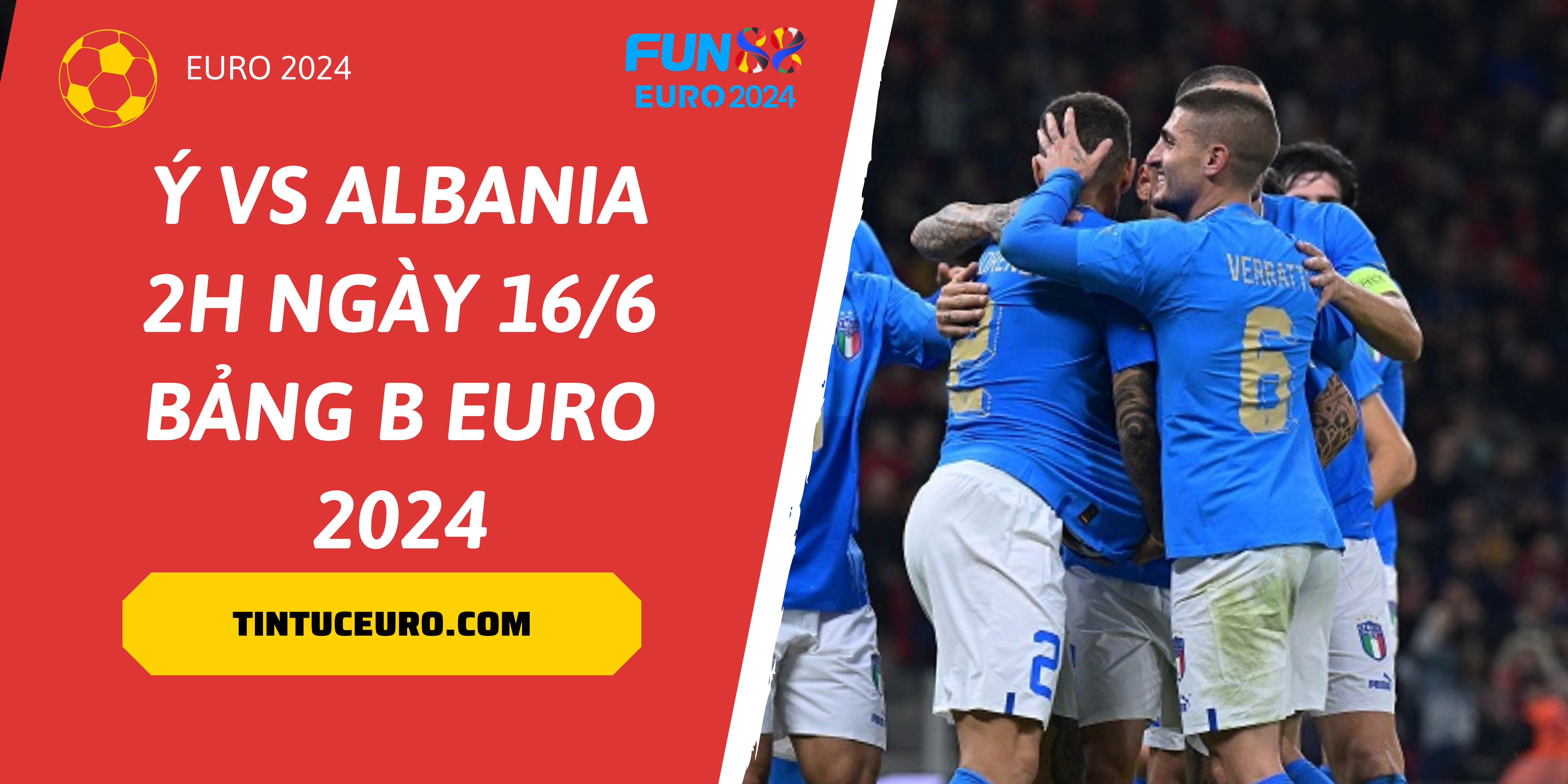 Ý vs Albania, Azzurri áp đảo nhưng Albania hứa hẹn gây bất ngờ