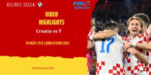 HIGHLIGHTS EURO 2024 | CROATIA - ITALY: BÙNG NỔ PHÚT BÙ GIỜ, GIÀNH VÉ VÀO VÒNG LOẠI TRỰC TIẾP