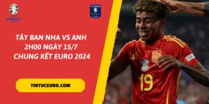 Nhận định và dự đoán trận chung kết Euro 2024 giữa Tây Ban Nha vs Anh, diễn ra lúc 2h00 ngày 15/7. Phân tích chuyên sâu, đội hình dự kiến và thông tin phong độ để giúp bạn có cái nhìn tổng quan trước trận đấu.